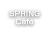SPRING Café